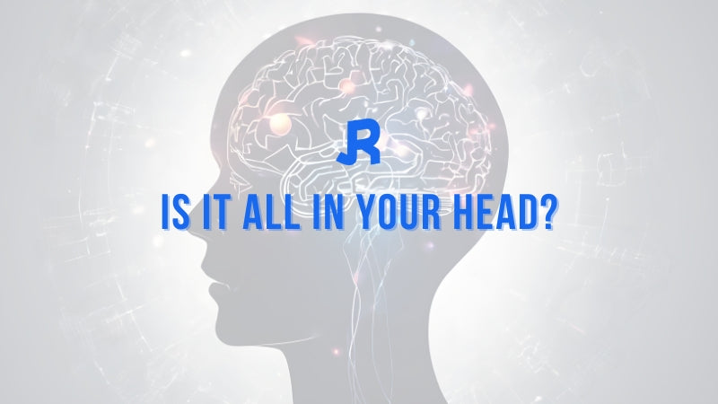 Is It All in Your Head?